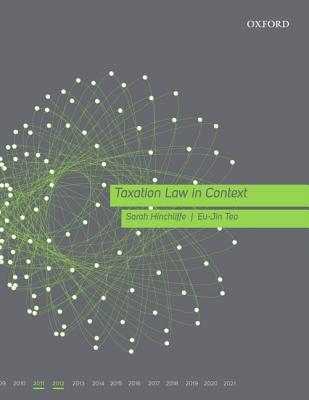 Taxation Law in Context 2011-12 - Hinchliffe, Sarah, and Teo, Eu-Jin