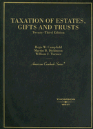 Taxation of Estates, Gifts and Trusts