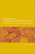 Taxation of Financial Intermediation: Theory and Practice for Emerging Economies