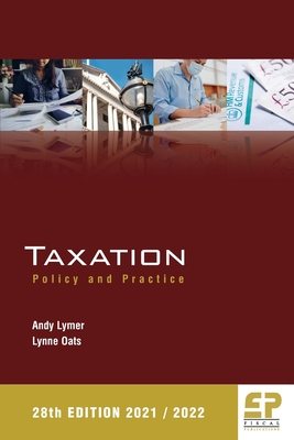 Taxation: Policy and Practice - 2021/22 - Lymer, Andy, and Oats, Lynne