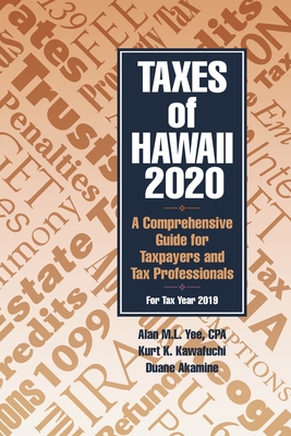 Taxes of Hawaii 2020 - Yee, Alan M L, and Kawafuchi, Kurt K, and Akamine, Duane
