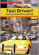 Taxi Driver!: Dashing Around New York City - Brode, Robyn