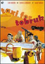 Taxi for Tobruk - Denys de la Patellire