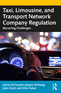 Taxi, Limousine, and Transport Network Company Regulation: Recurring Challenges