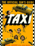 Taxi: The Official Fan's Guide - Lovece, Frank, and Franco, Jules