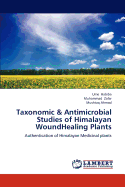 Taxonomic & Antimicrobial Studies of Himalayan Woundhealing Plants