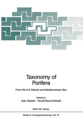 Taxonomy of Porifera: From the N.E. Atlantic and Mediterranean Sea - Vacelet, Jean (Editor), and Boury-Esnault, Nicole (Editor)