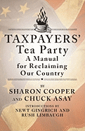 Taxpayers' Tea Party: How to Become Politically Active--And Why