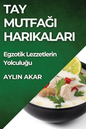 Tay Mutfagi Harikalari: Egzotik Lezzetlerin Yolculugu