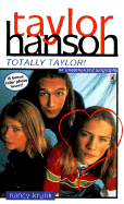Taylor Hanson: Totally Taylor - Krulik, Nancy