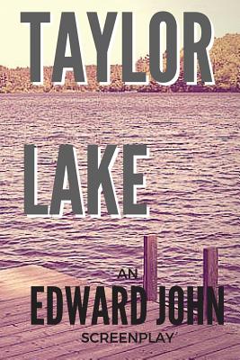 Taylor Lake - John, Edward