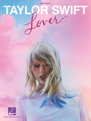 Taylor Swift - Lover: Easy Piano Songbook - Swift, Taylor