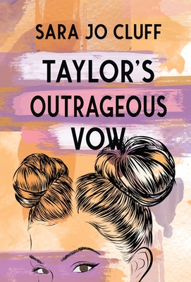 Taylor's Outrageous Vow - Cluff, Sara Jo