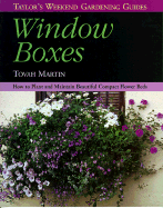 Taylor's Weekend Gardening Guide to Window Boxes: How to Plant and Maintain Beautiful Compact Flowerbeds
