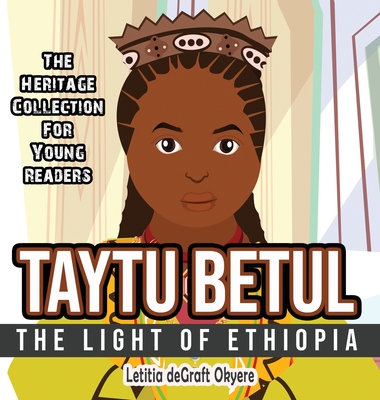 Taytu Betul: The Light of Ethiopia - Degraft Okyere, Letitia