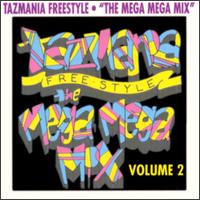 Tazmania Freestyle: Mega Mix, Vol. 2 - Various Artists