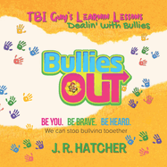 TBI Guy's Learnin' Lessons: Dealin' With Bullies