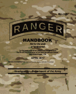 Tc 3-21.76 Ranger Handbook: April 2017