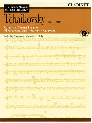 Tchaikovsky and More: The Orchestra Musician's CD-ROM Library Vol. IV - Tchaikovsky, Peter Ilyich (Composer)