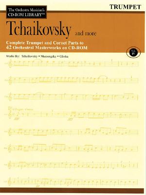 Tchaikovsky and More: The Orchestra Musician's CD-ROM Library Vol. IV - Tchaikovsky, Peter Ilyich (Composer)