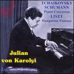 Tchaikovsky, Schumann: Piano Concertos; Liszt: Hungarian Fantasy, Vol. 1