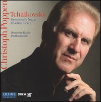 Tchaikovsky: Symphony No. 4; Overture 1812 - Deutsche Radio Philharmonie Saarbrcken Kaiserslautern; Christoph Poppen (conductor)