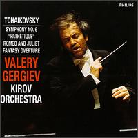 Tchaikovsky: Symphony No. 6 "Pathétique"; Romeo and Juliet Fantasy Overture - Mariinsky (Kirov) Theater Orchestra; Valery Gergiev (conductor)