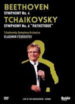 Tchaikovsky Symphony Orchestra/Vladimir Fedoseyev: Beethoven - Symphony No. 4/Tchaikovsky - Symphony