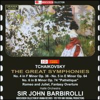Tchaikovsky: The Great Symphonies - Hall Orchestra; John Barbirolli (conductor)