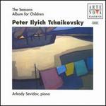 Tchaikovsky: The Seasons; Album for Children