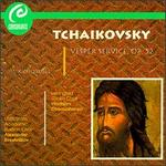 Tchaikovsky: Vesper Service Op. 52; Six Choruses - Glinka Academy Choir, Leningrad (choir, chorus); State Academic Male Choir of the Estonian S.S.R. (choir, chorus)