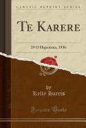 Te Karere: 19 O Hepetema, 1936 (Classic Reprint)