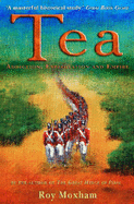 Tea: Addiction,Exploitation and Empire