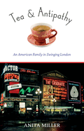 Tea and Antipathy: An American Family in Swinging London