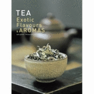 Tea: Exotic Flavors and Aromas