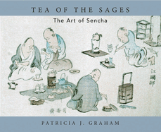 Tea of the Sages: The Art of Sencha