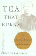 Tea That Burns: A Family Memoir in Chinatown