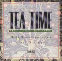 Tea Time: A Collection of Favorites for Violin & Piano - Anton Nel (piano); Mela Tenenbaum (violin)