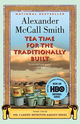 Tea Time for the Traditionally Built - Smith, Alexander McCall