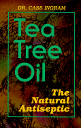 Tea Tree Oil: The Natural Antiseptic