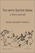 Tea with Sister Anna: A Paris Journal