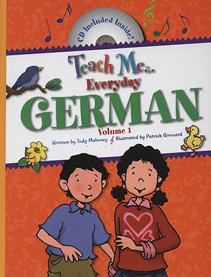 Teach Me... Everyday German, Volume 1 - Mahoney, Judy, and Girouard, Patrick (Illustrator)