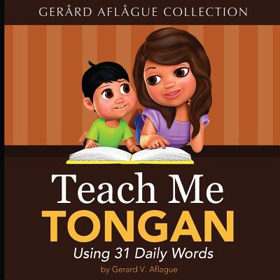 Teach Me Tongan: Using 31 Daily Words - Aflague, Gerard