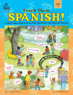 Teach Them Spanish!, Grade 1: A Teacher Source Book of Lesson Plans, Worksheets, and Classroom Activities