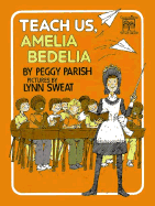Teach Us, Amelia Bedelia