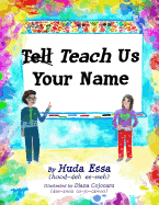 Teach Us Your Name: Empowering Children to Teach Others to Pronounce Their Names Correctly