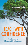 Teach with Confidence: Five Domains for Managing Life in Classrooms