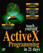 Teach Yourself Active X Programming in 21 Days: With CDROM