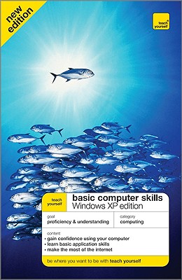 Teach Yourself Basic Computer Skills: Windows XP Edition - Stephen, Moira