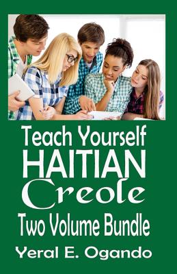 Teach Yourself Haitian Creole Two Volume Bundle - Ogando, Yeral E